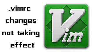 vimrc configuration file having no effect  How to make vimrc changes to take effect [upl. by Arihsat]