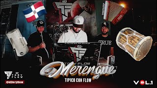 MERENGUE TIPICO CON FLOW MIX VOL 1🇩🇴  DjToryFlow Pa Bailar💃🏻 [upl. by Ainiger]