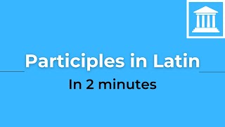 Latin Participles in 2 minutes [upl. by Hsur]