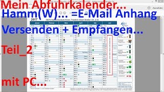 W0304 Teil2 Abfuhrkalender 2017 mit PC als EMail Anhang Versenden  Empfangen [upl. by Tiduj]