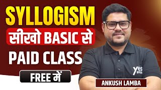 SYLLOGISM सीखो BASIC से  BASIC CONCEPT  BANK EXAM 2024  ANKUSH LAMBA  BANKING CHRONICLE [upl. by Salb472]