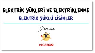 Elektrik Yükleri ve Elektriklenme  Elektrik Yüklü Cisimler  LGS Fen Bilimleri [upl. by Novert]