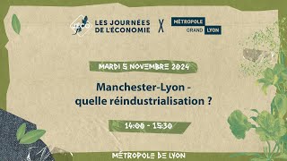 Manchester  Lyon quelle réindustrialisation   511  14h00 MTPL [upl. by Alguire]