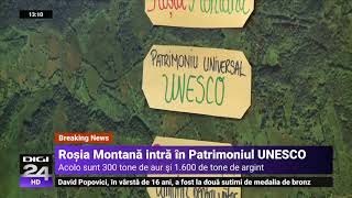 Roșia Montană a fost inclusă în Patrimoniul UNESCO  Digi24 [upl. by Joe249]