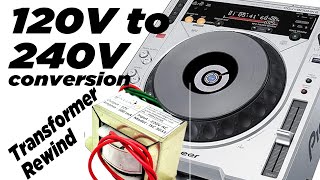 Pioneer CDj 800 MK2 Conversion 120V to 240v Transformer rewind [upl. by Aicnelev332]