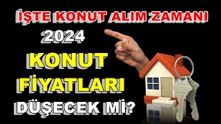 Konut Fiyatları Düşer Mi 2024  Konut Fiyatları Ne Olur 2024 [upl. by Anilave]