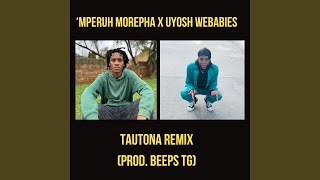 Tautona feat uYosh weBabies Remix [upl. by Okomot]