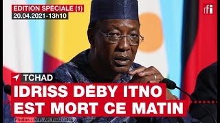 Tchad  la mort dIdriss Déby Itno 20 avril 2021  Edition spéciale 1 [upl. by Singer]