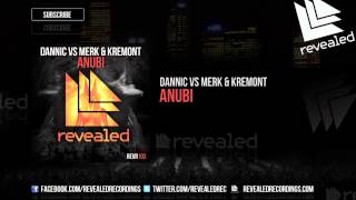 Dannic vs Merk amp Kremont  Anubi OUT NOW [upl. by Bottali]