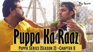 Puppa Ka Raaz  Chapter 8  Season 2  Puppa Web Series  The Idiotz [upl. by Nolahc214]