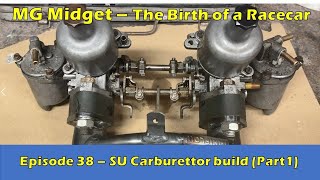 MG Midget 1275 twin SU Carburettor amp Maniflow rebuild PART 1  The Birth of a Racecar Episode 38 [upl. by Ziul]