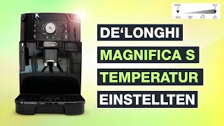 Delonghi Magnifica S Temperatur einstellen ECAM 11112B Testventure [upl. by Obla237]