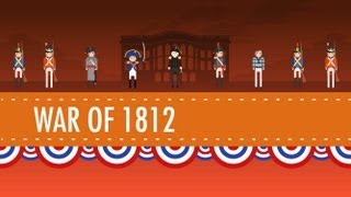 The War of 1812  Crash Course US History 11 [upl. by Nomrej381]