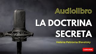 Audio libro  La doctrina secreta  Helena Blavatsky  Tomo 1 Cosmogénesis  Proemio [upl. by Itnaihc]