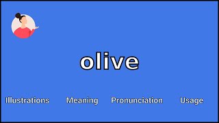 OLIVE  Meaning and Pronunciation [upl. by Aldred]