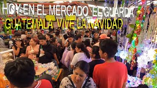 SE DESATO LA LOCURA DE LAS COMPRAS EN EL MERCADO GUARDA EN GUATEMALA Y ASÍ LO ESTAMOS VIVIENDO [upl. by Allista]