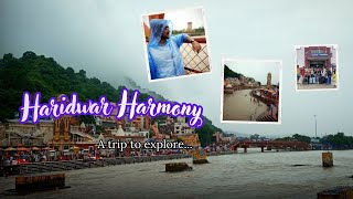 Haridwar Harmony trip part 1 [upl. by Chenay635]