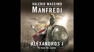 Aléxandros I  Valerio Massimo Manfredi AUDIOLIBRO [upl. by Prud]