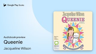 Queenie by Jacqueline Wilson · Audiobook preview [upl. by Ottillia203]