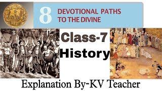 P2 Class7 History  Devotional Paths to The Divine  NCERT Chapter 8 Explanation ByKV Teacher [upl. by Biancha]