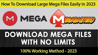 How to download large files from mega link in one click  Updated Method of 2023  Megabastard [upl. by Anaibaf]