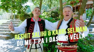 Reshit Salihi amp Kadri Selmani  Du me tpa i dashur vëlla Official Video [upl. by Lezley]