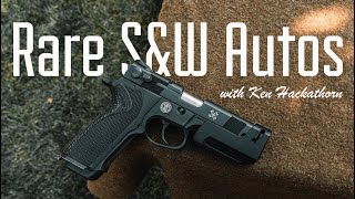 Weekend with Ken Hackathorn Episode 4 RARE Smith amp Wesson Automatics [upl. by Nelad]