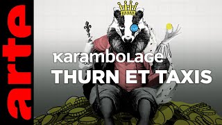 Thurn et Taxis  Karambolage  ARTE [upl. by Aneet]