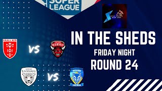 In the Sheds Super League Round 24  Robins vs Red Devils amp Leopards vs Wolves Rd 24 Rugby League [upl. by Gagliano819]