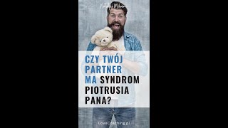 Czy TwoĚj partner ma syndrom Piotrusia Pana [upl. by Langdon]