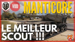 VOD MANTICORE LE MEILLEUR SCOUT  WORLD OF TANKS français [upl. by Llednahs]