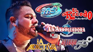 Banda MS La Adictiva La Arrolladora Calibre 50Banda El Recodo Mix Bandas Románticas Lo Mas Nuevo [upl. by Suiratnauq]