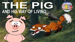 The Pig and his Way of Life  Animated Fairy Tales [upl. by Orianna]