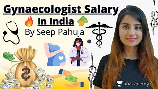 Gynaecologist Salary in India  Salary After MBBS  NEET  Seep Maam  unacademyneet  seeppahuja [upl. by Araas]