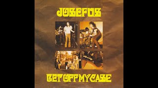 Josefus  Get off my case 1969 TEXAS Heavy Psychedelic Hard Rock [upl. by Hsirehc970]