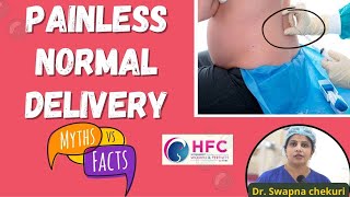 Painless Normal Delivery  Myths amp Facts  DrSwapna Chekuri  HFC [upl. by Anaiviv]