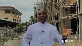 Catholic Church of the Presentation GRA Ikeja CCOTP Building Project Intro [upl. by Burn]