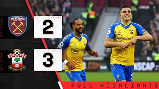 HIGHLIGHTS West Ham United 23 Southampton  Premier League [upl. by Howlyn]