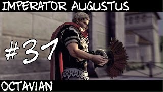 Total War Rome 2  Imperator Augustus  Octavian 31 [upl. by Soisatsana]