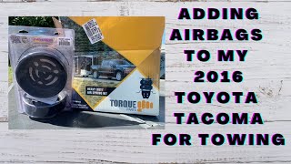 Adding Airbags to my 2016 Toyota Tacoma for towing [upl. by Larry]