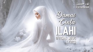 DAMAI CINTA ILAHI  Official Lyrics Video  Lagu Nasyid Islami  NUREYMA HUSSIN [upl. by Theona641]