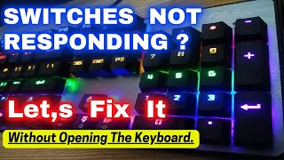 How To Fix Mechanical Keyboard Switches Keys Not Working How to fix a key that does not respond [upl. by Nevsa]