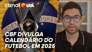 CALENDÁRIO DO FUTEBOL EM 2025 BRASILEIRÃO PARA DURANTE NOVO MUNDIAL E VAI ATÉ 2112 SAIBA DETALHES [upl. by Newfeld]