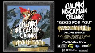 Chunk No Captain Chunk  Good For You Album Stream [upl. by Ger]