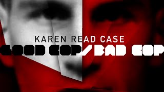 Karen Read Case Good CopBad Cop  HD [upl. by Arihsaj228]