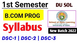 DU SOL BCOM PROGRAM First Semester Syllabus 2022 23 Batch  College Updates [upl. by Aletta]