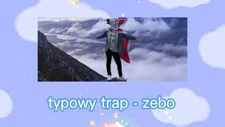 zebo  typowy trap °speed up° [upl. by Nogas]