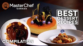 Best Dessert Recipes from MasterChef Canada Season 6  MasterChef World [upl. by Frasch]