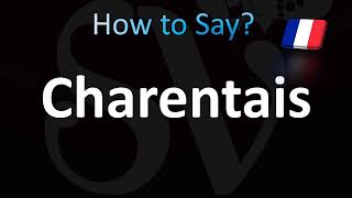 How to Pronounce Charentais French [upl. by Andriana]