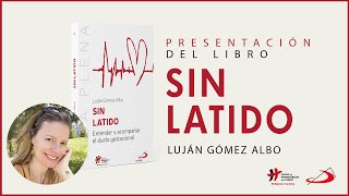 Presentación del libro quotSIN LATIDOquot Luján Gómez Albo [upl. by Imyaj171]